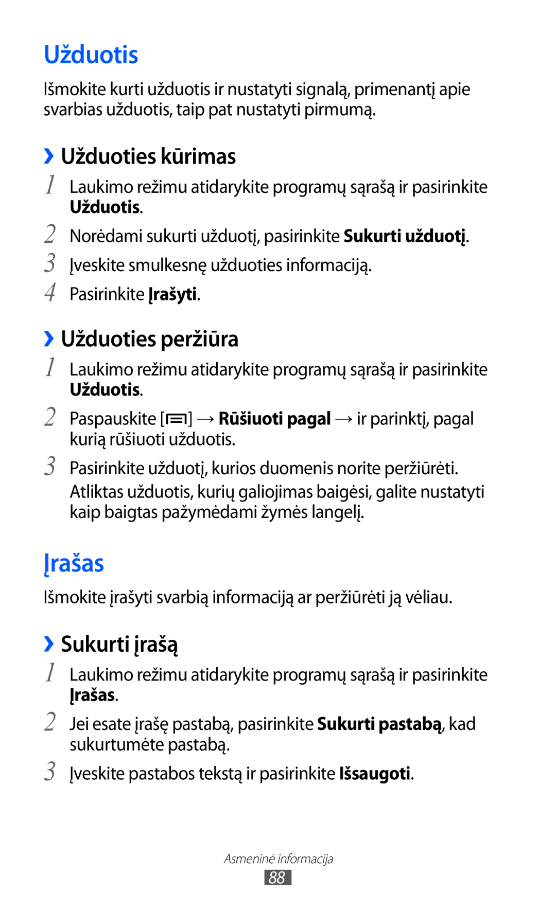 Samsung GT-I8530BAASEB manual Užduotis, Įrašas, ››Užduoties kūrimas, ››Užduoties peržiūra, ››Sukurti įrašą 