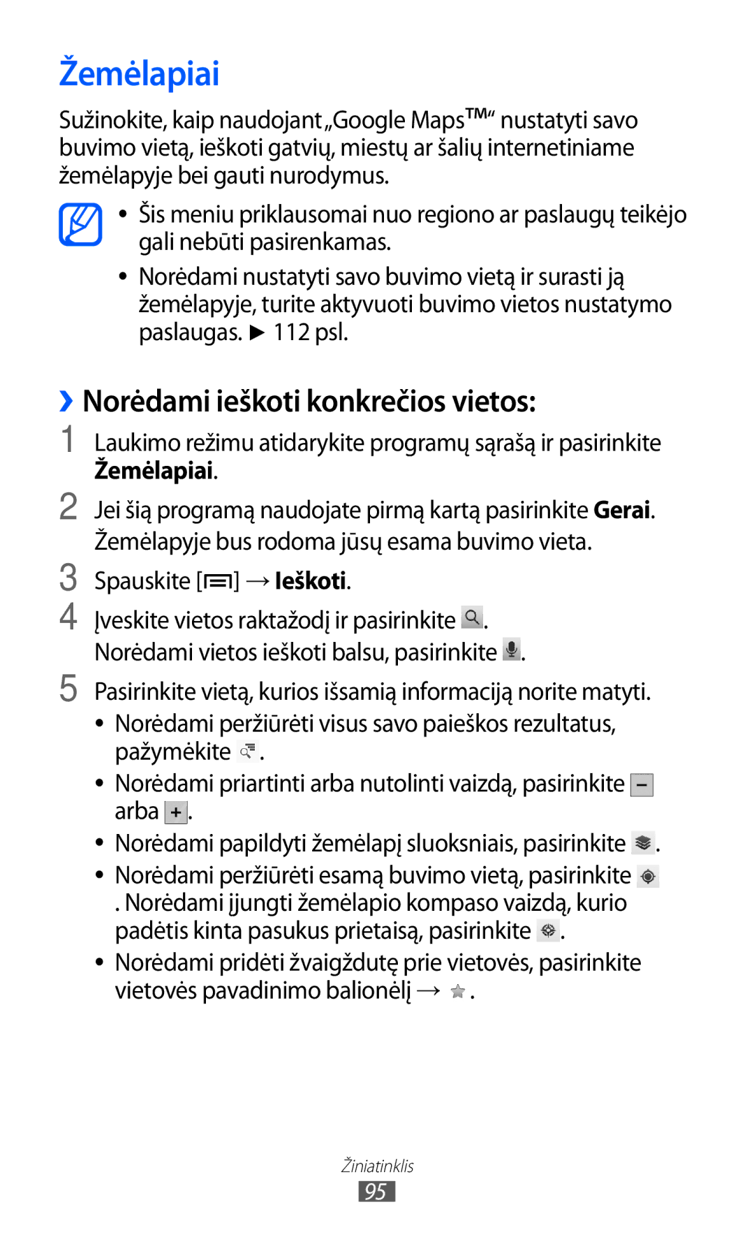 Samsung GT-I8530BAASEB manual Žemėlapiai, ››Norėdami ieškoti konkrečios vietos, Spauskite → Ieškoti 