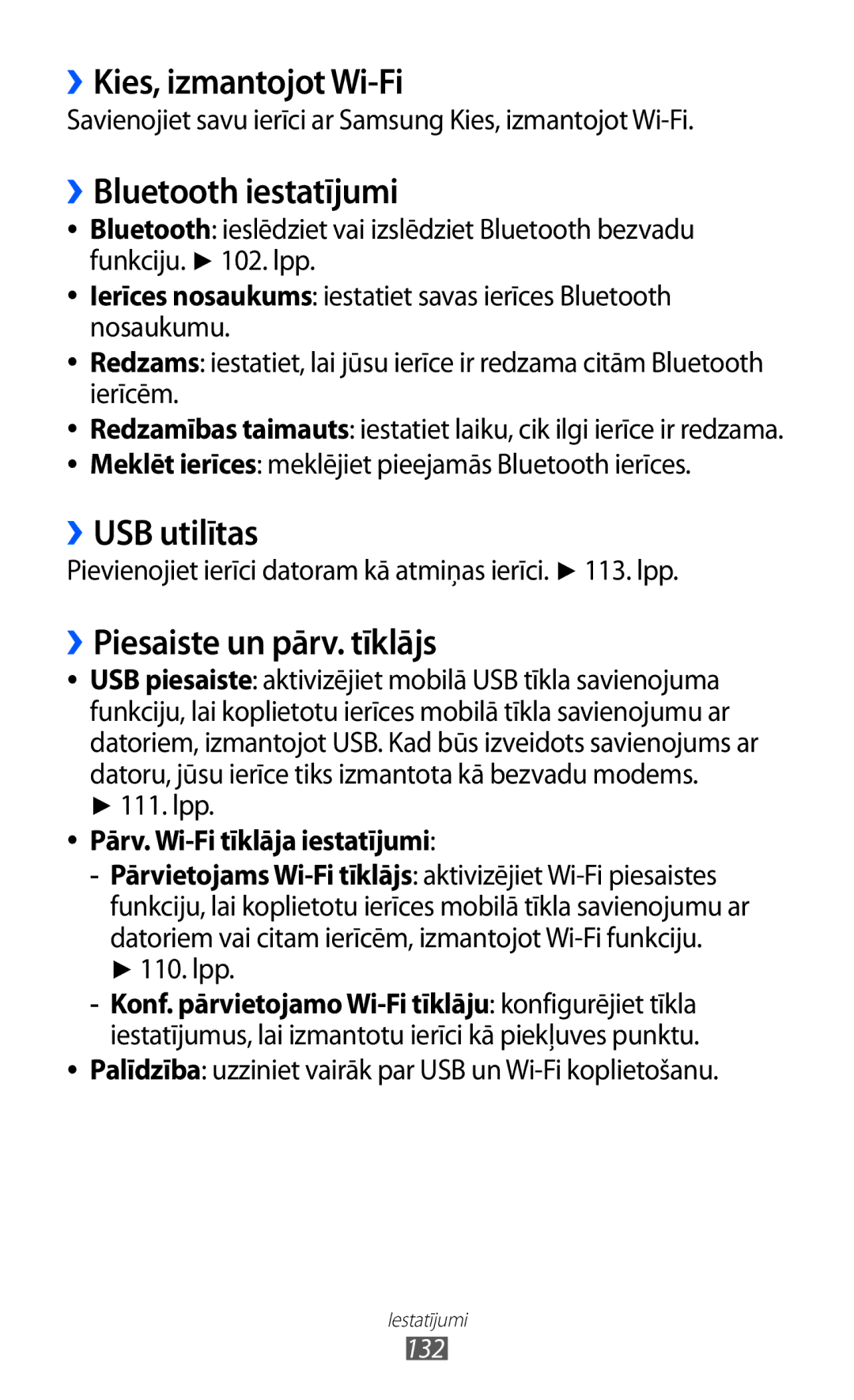 Samsung GT-I8530BAASEB ››Kies, izmantojot Wi-Fi, ››Bluetooth iestatījumi, ››USB utilītas, ››Piesaiste un pārv. tīklājs 