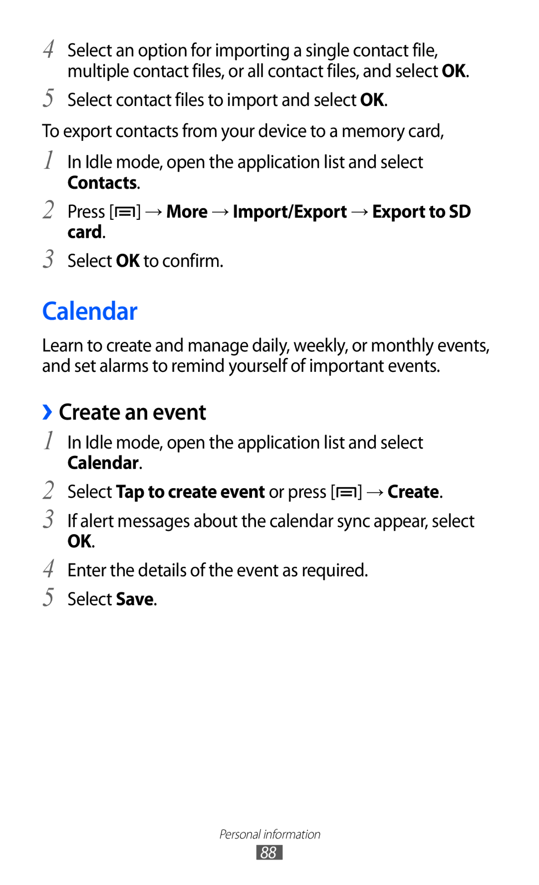 Samsung GT-I8530BAATUR manual Calendar, ››Create an event, Contacts Press → More → Import/Export → Export to SD card 