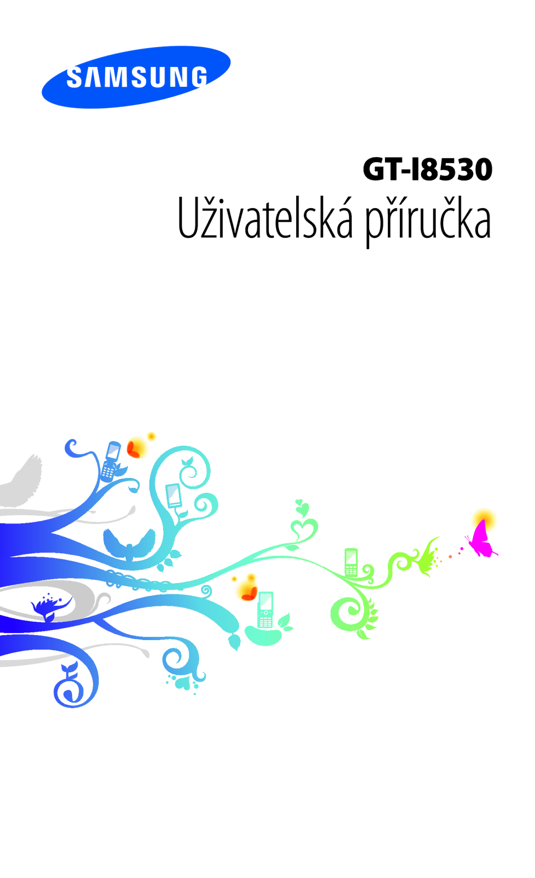 Samsung GT-I8530RWAVDC, GT-I8530BAAVVT, GT-I8530BAAVDC, GT-I8530BAAXEZ, GT-I8530BAAORX manual Uživatelská příručka 