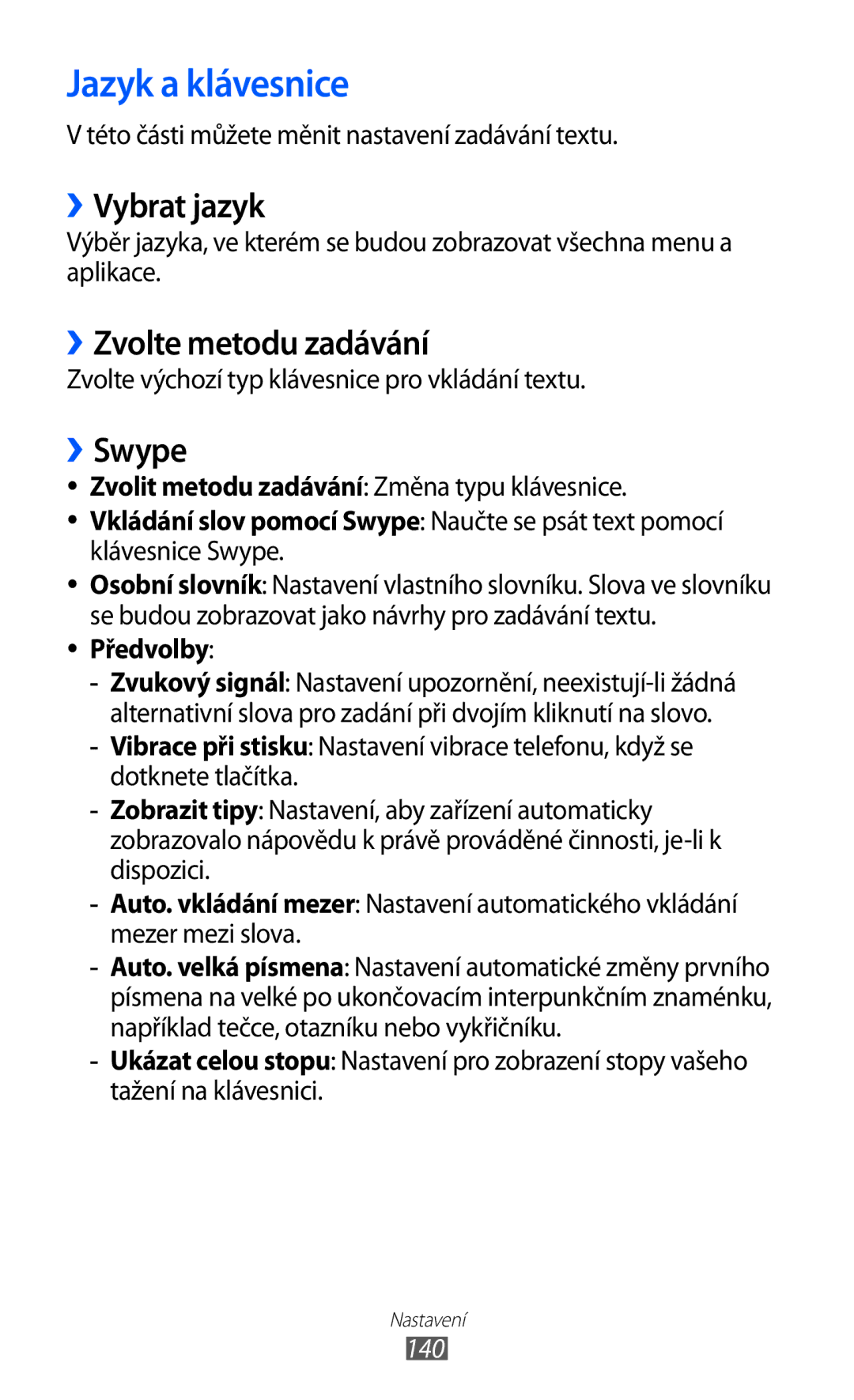 Samsung GT-I8530BAAVVT, GT-I8530RWAVDC Jazyk a klávesnice, ››Vybrat jazyk, ››Zvolte metodu zadávání, ››Swype, Předvolby 