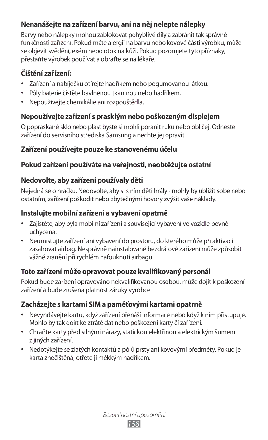 Samsung GT-I8530BAAXEZ, GT-I8530BAAVVT, GT-I8530RWAVDC manual 158, Nenanášejte na zařízení barvu, ani na něj nelepte nálepky 