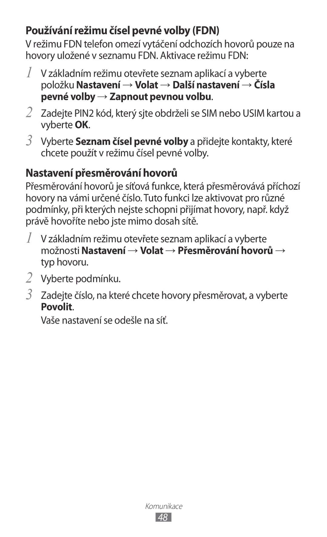 Samsung GT-I8530BAAXEZ, GT-I8530BAAVVT, GT-I8530RWAVDC, GT-I8530BAAVDC, GT-I8530BAAORX Používání režimu čísel pevné volby FDN 