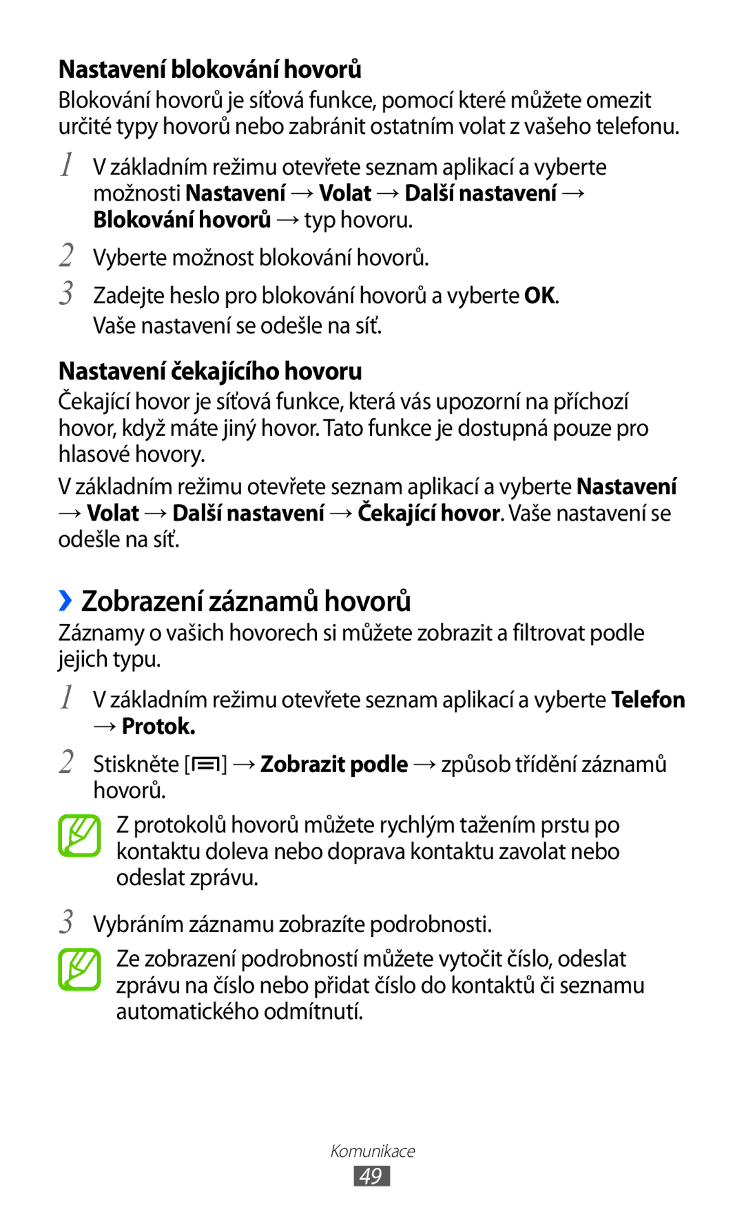 Samsung GT-I8530BAAORX, GT-I8530BAAVVT, GT-I8530RWAVDC, GT-I8530BAAVDC, GT-I8530BAAXEZ ››Zobrazení záznamů hovorů, → Protok 