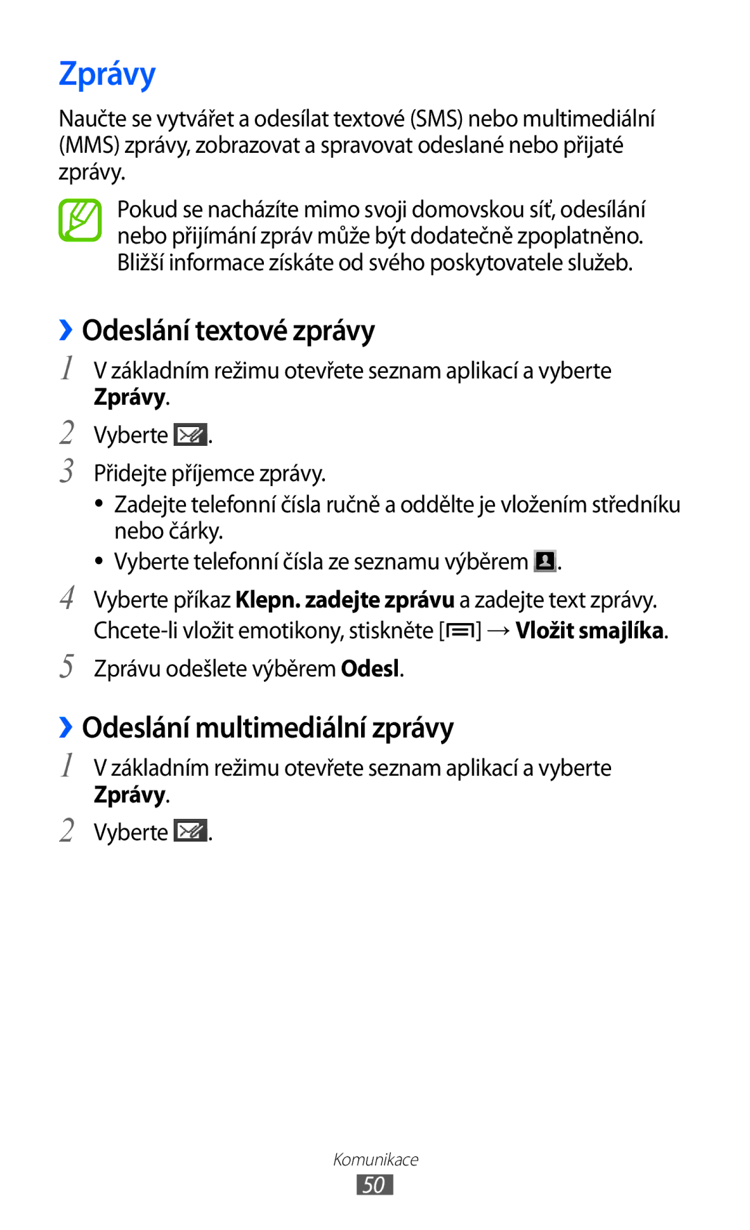 Samsung GT-I8530BAAVVT, GT-I8530RWAVDC, GT-I8530BAAVDC Zprávy, ››Odeslání textové zprávy, ››Odeslání multimediální zprávy 