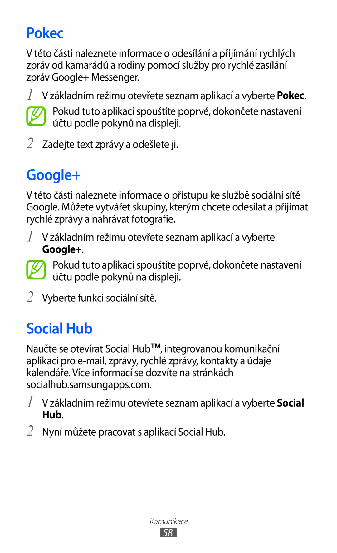 Samsung GT-I8530BAAXEZ, GT-I8530BAAVVT, GT-I8530RWAVDC manual Pokec, Google+, Nyní můžete pracovat s aplikací Social Hub 