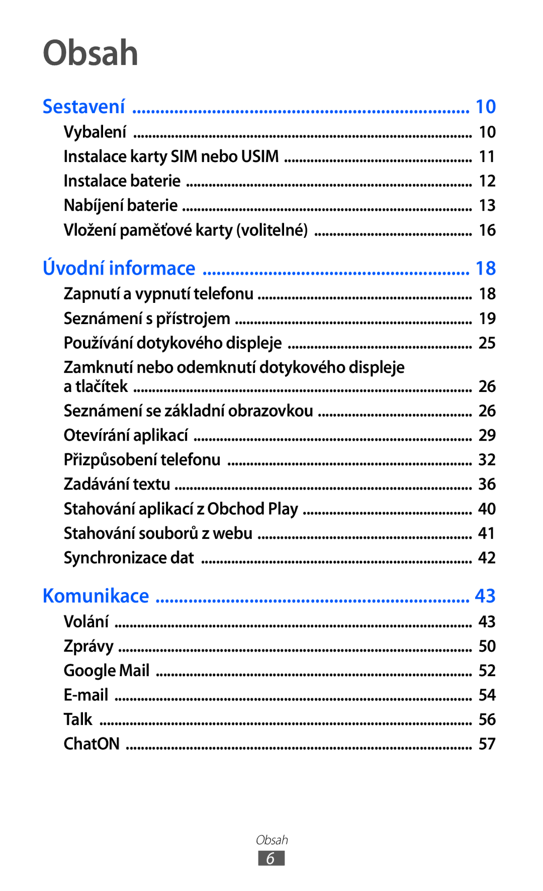 Samsung GT-I8530RWAVDC, GT-I8530BAAVVT, GT-I8530BAAVDC, GT-I8530BAAXEZ Obsah, Zamknutí nebo odemknutí dotykového displeje 