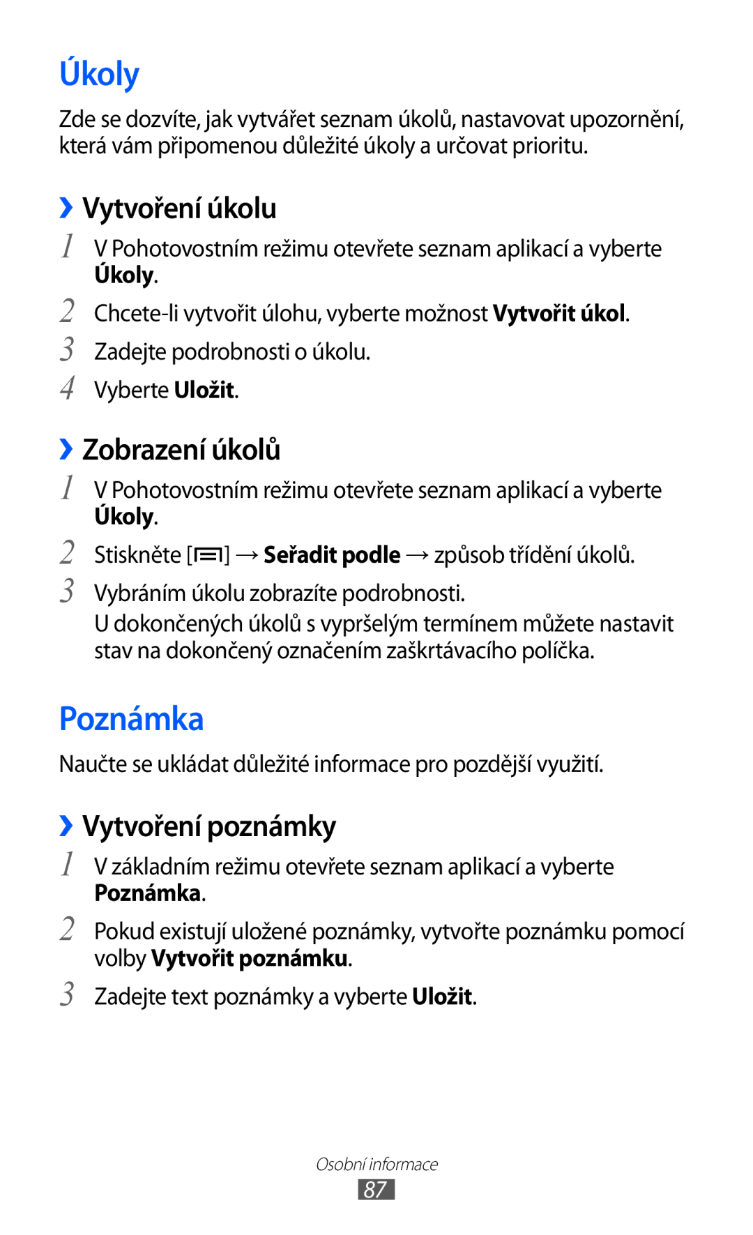 Samsung GT-I8530BAAVDC, GT-I8530BAAVVT manual Úkoly, Poznámka, ››Vytvoření úkolu, ››Zobrazení úkolů, ››Vytvoření poznámky 