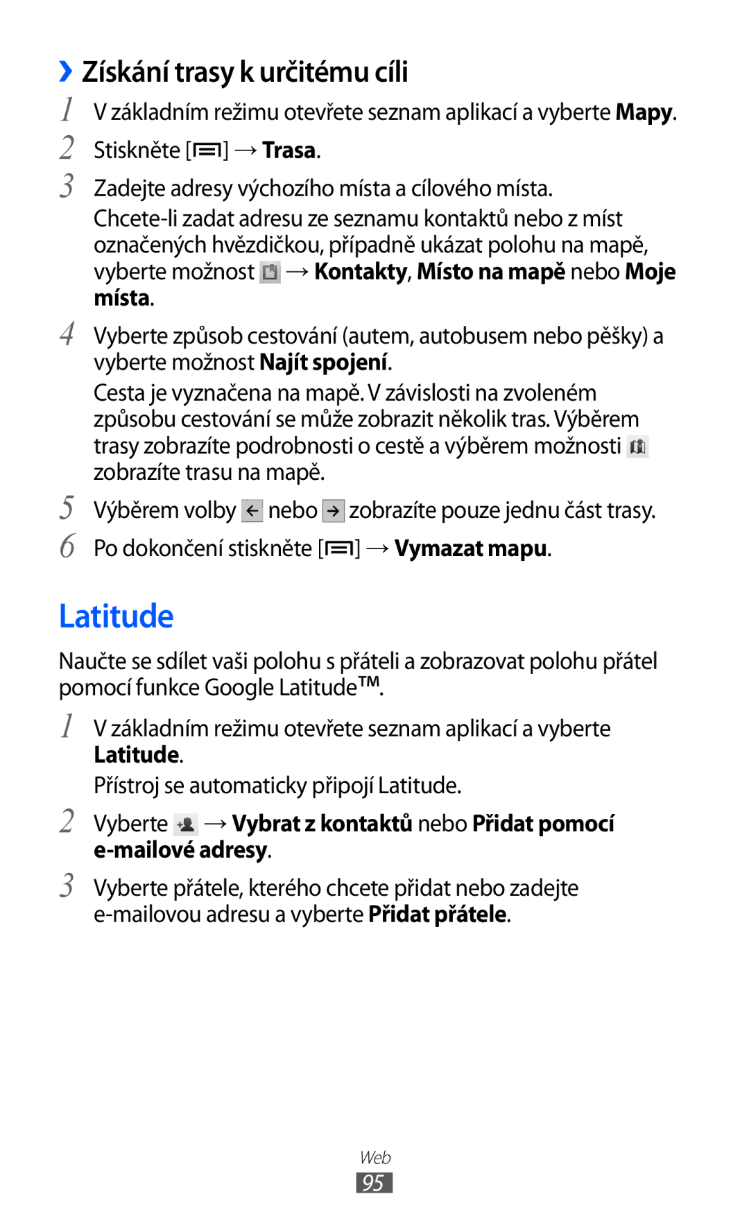 Samsung GT-I8530BAAVVT, GT-I8530RWAVDC, GT-I8530BAAVDC, GT-I8530BAAXEZ manual Latitude, ››Získání trasy k určitému cíli 