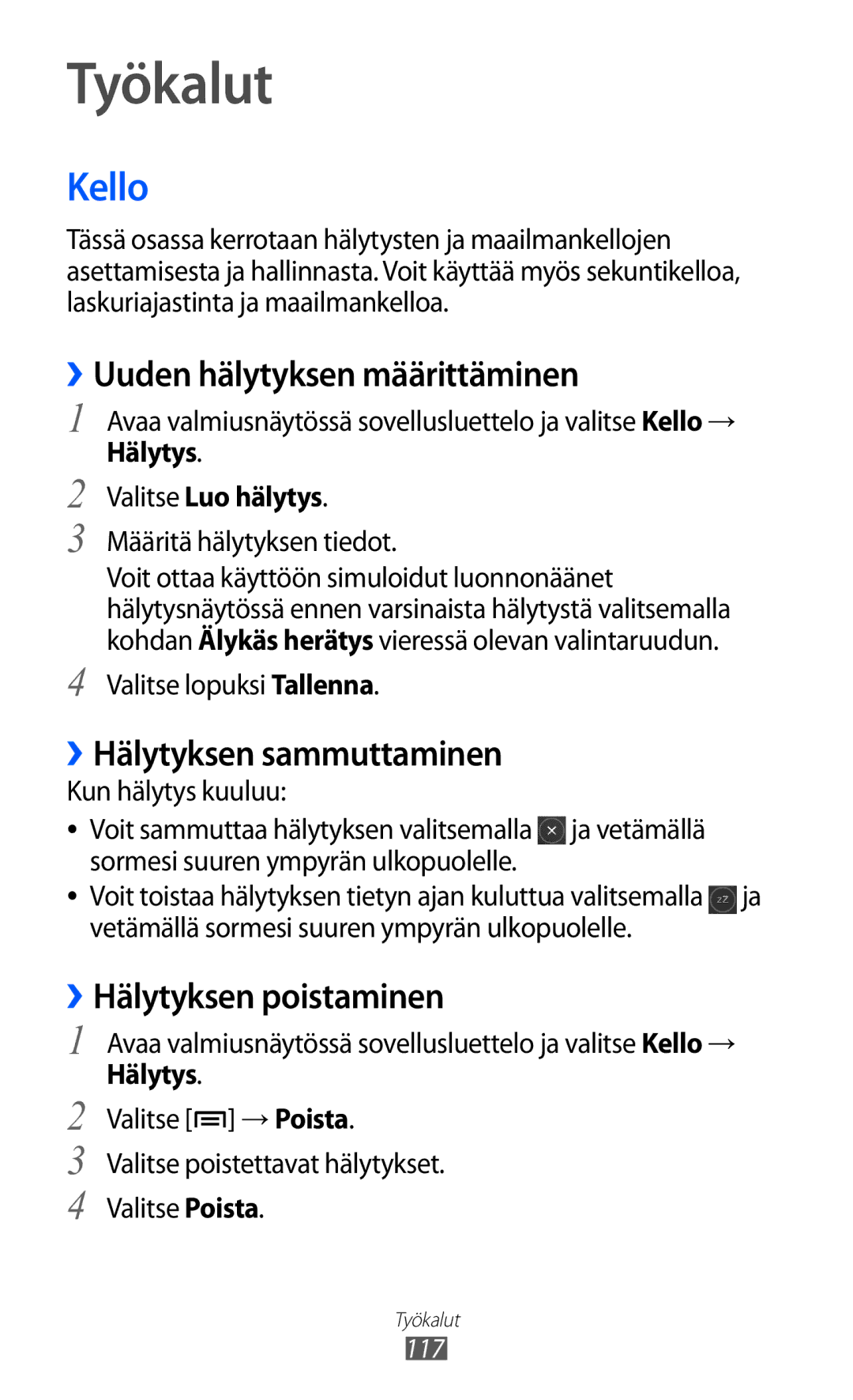 Samsung GT-I8530BAANEE, GT-I8530RWANEE manual Työkalut, Kello, ››Uuden hälytyksen määrittäminen, ››Hälytyksen sammuttaminen 