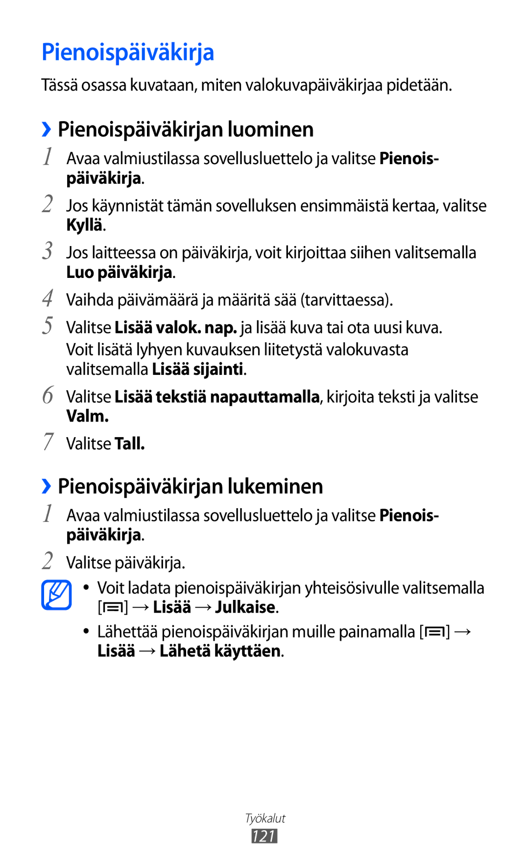 Samsung GT-I8530BAANEE, GT-I8530RWANEE manual ››Pienoispäiväkirjan luominen, ››Pienoispäiväkirjan lukeminen 