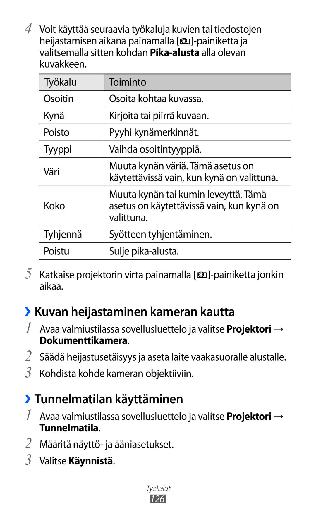 Samsung GT-I8530RWANEE, GT-I8530BAANEE manual ››Kuvan heijastaminen kameran kautta, ››Tunnelmatilan käyttäminen 