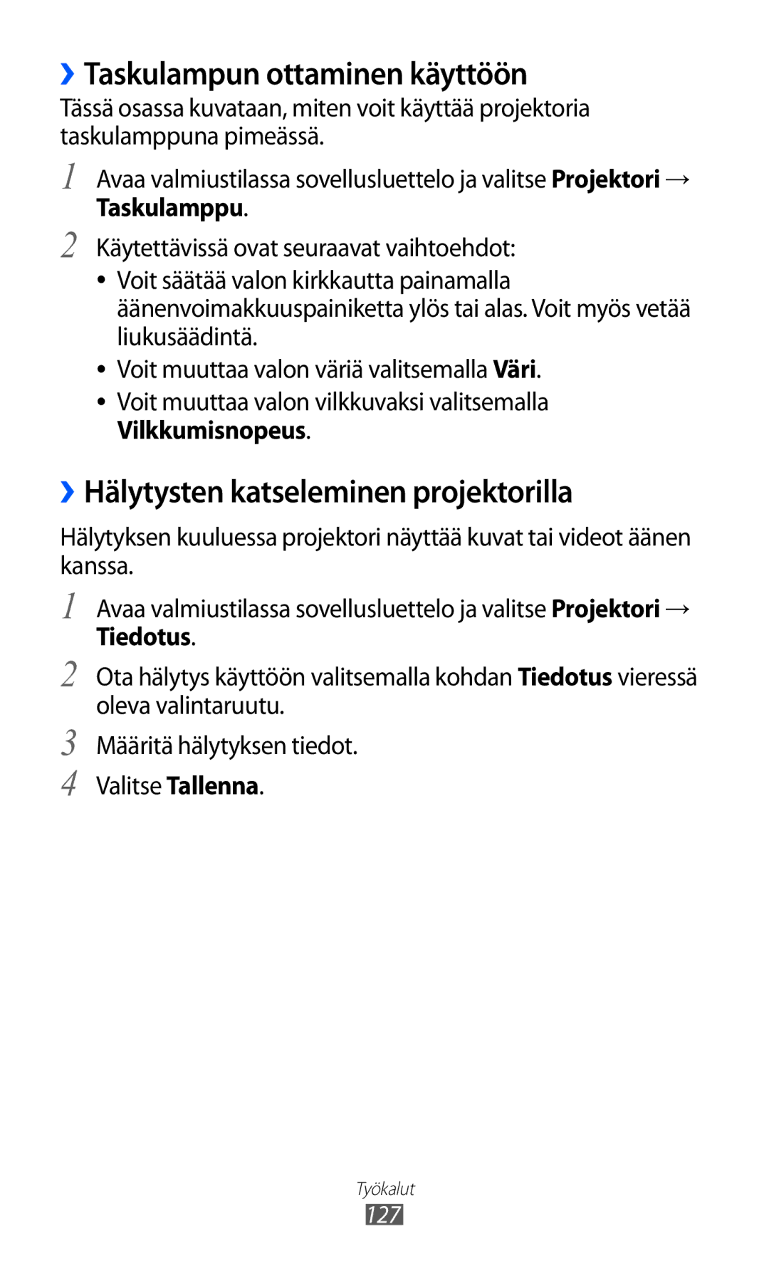 Samsung GT-I8530BAANEE, GT-I8530RWANEE manual ››Taskulampun ottaminen käyttöön, ››Hälytysten katseleminen projektorilla, 127 