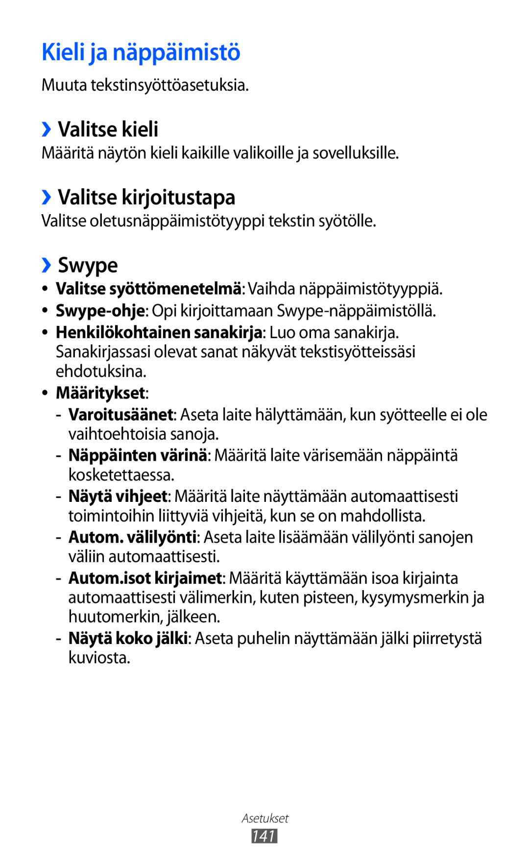 Samsung GT-I8530BAANEE, GT-I8530RWANEE manual Kieli ja näppäimistö, ››Valitse kieli, ››Valitse kirjoitustapa, ››Swype 