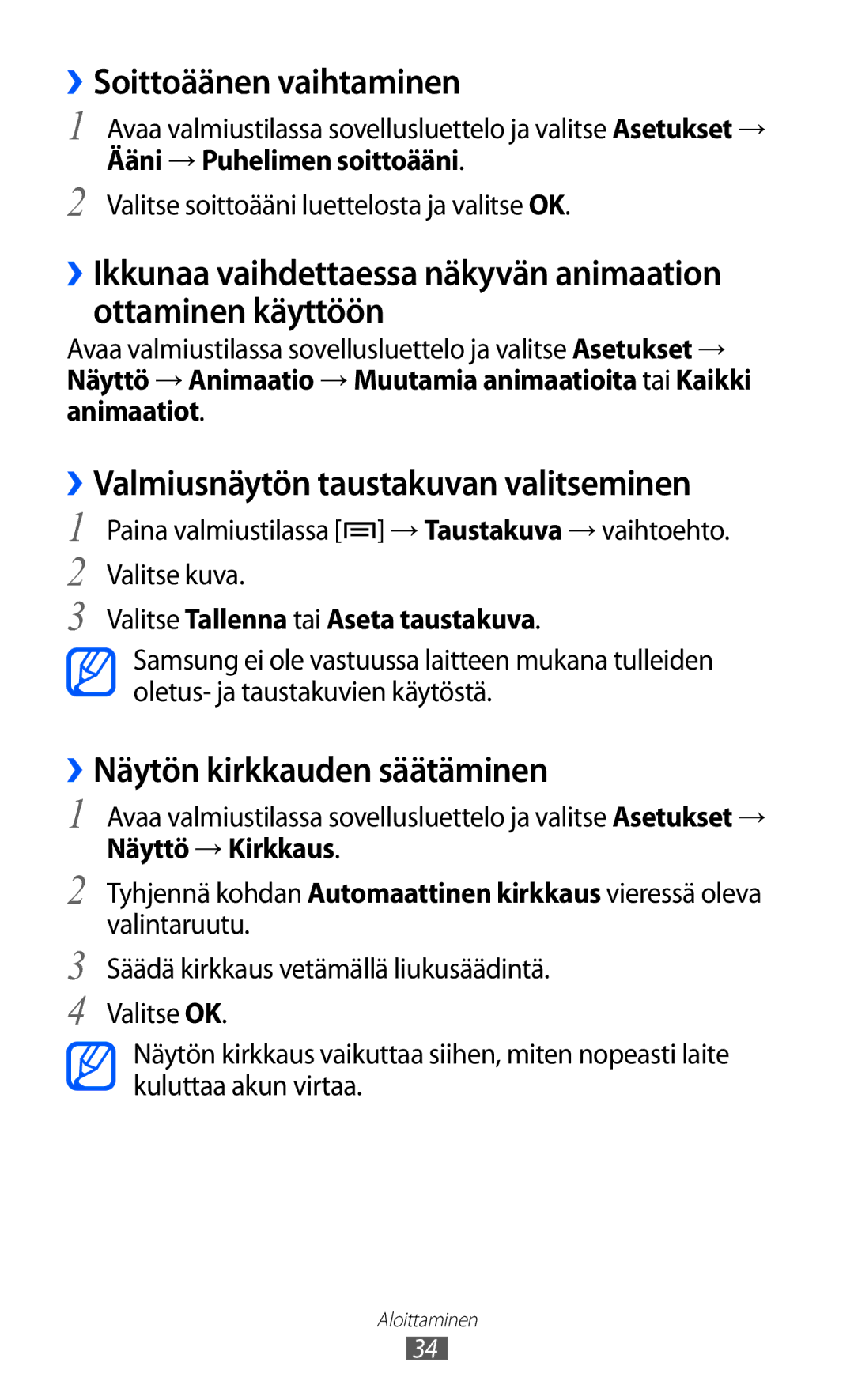 Samsung GT-I8530RWANEE ››Soittoäänen vaihtaminen, ››Valmiusnäytön taustakuvan valitseminen, ››Näytön kirkkauden säätäminen 