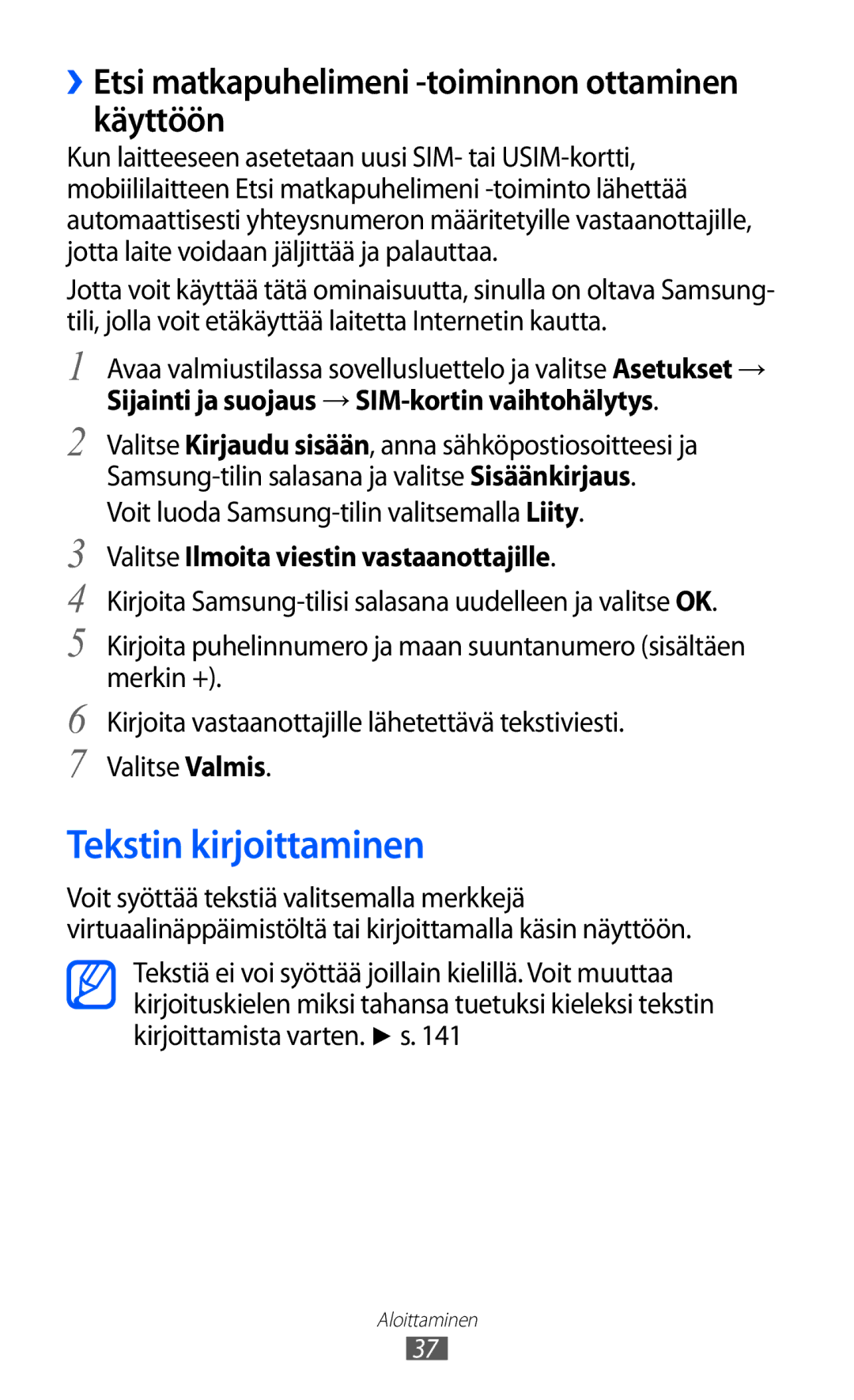 Samsung GT-I8530BAANEE, GT-I8530RWANEE manual Tekstin kirjoittaminen, ››Etsi matkapuhelimeni -toiminnon ottaminen käyttöön 