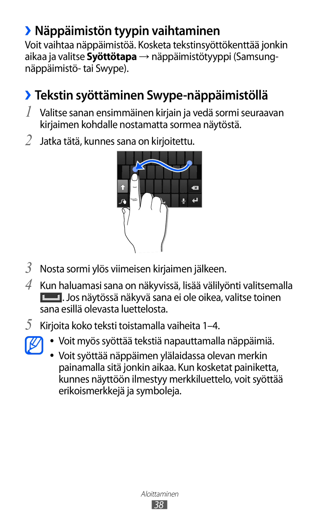 Samsung GT-I8530RWANEE, GT-I8530BAANEE manual ››Näppäimistön tyypin vaihtaminen, ››Tekstin syöttäminen Swype-näppäimistöllä 