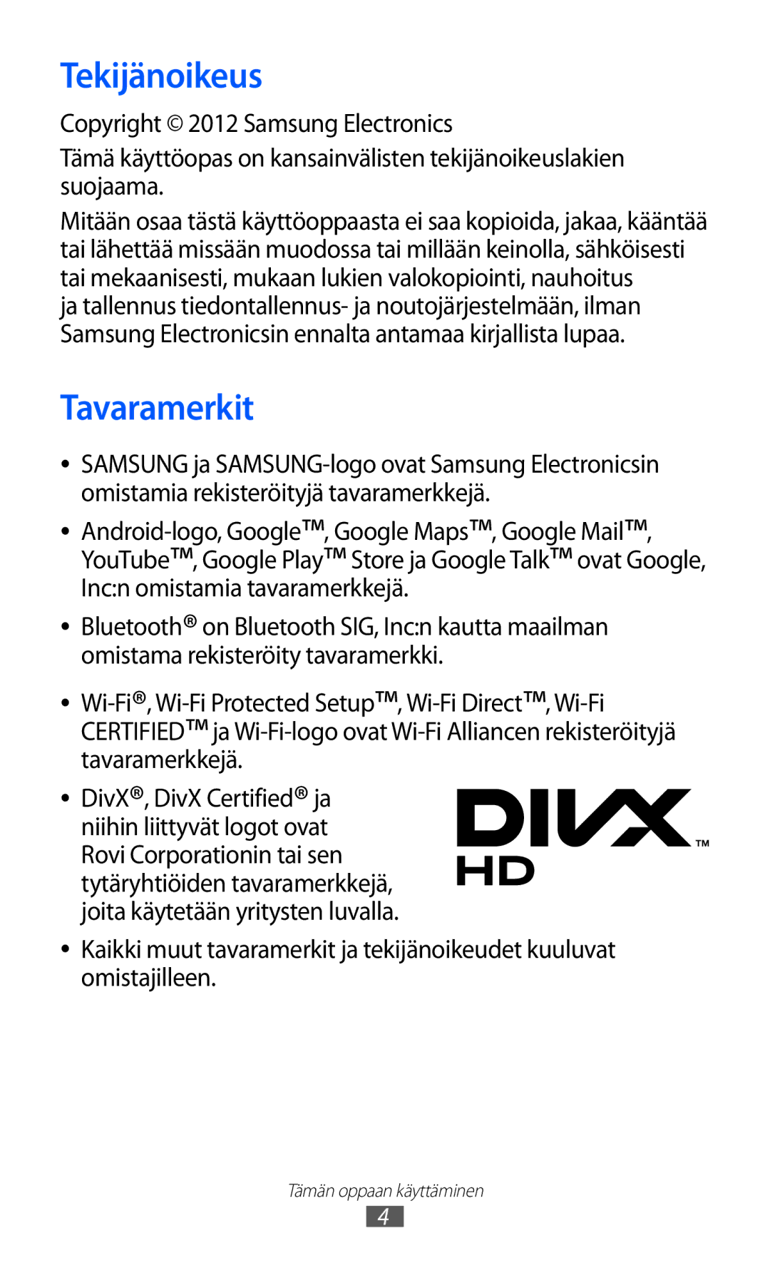 Samsung GT-I8530RWANEE, GT-I8530BAANEE manual Tekijänoikeus, Tavaramerkit 