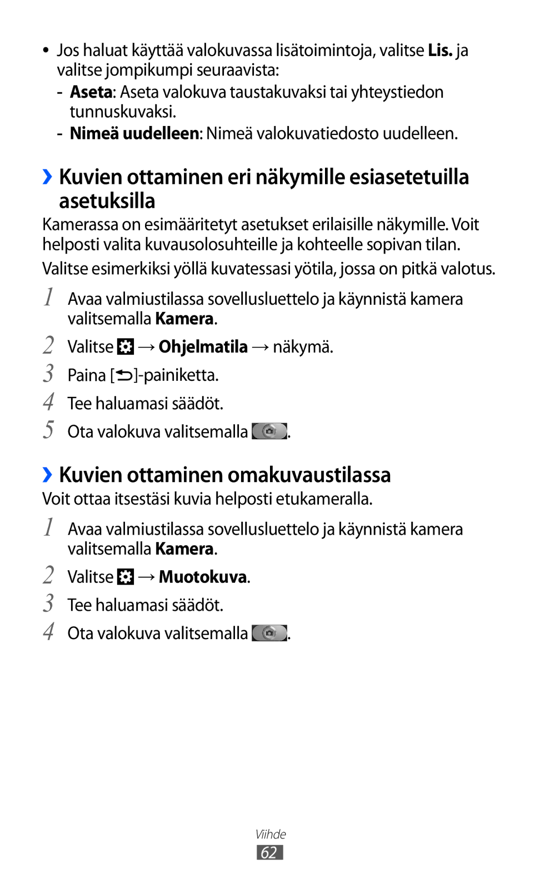 Samsung GT-I8530RWANEE ››Kuvien ottaminen eri näkymille esiasetetuilla asetuksilla, ››Kuvien ottaminen omakuvaustilassa 