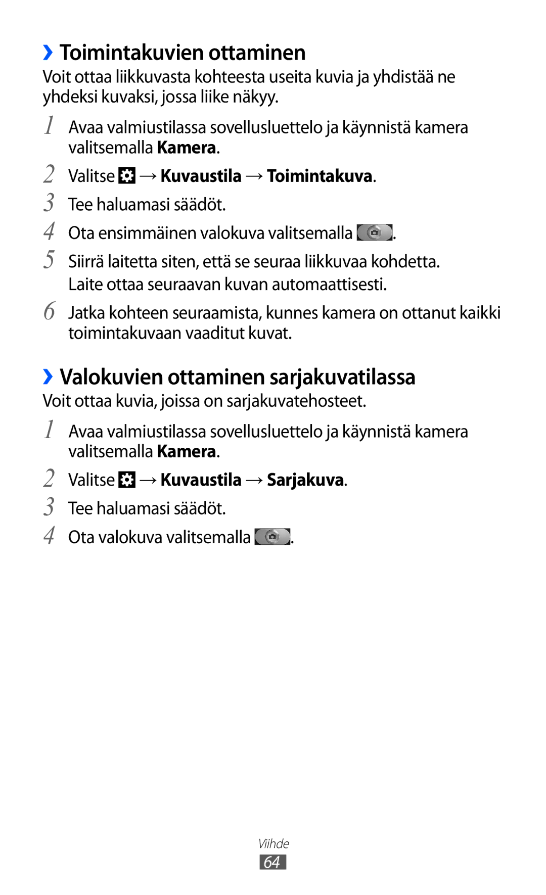 Samsung GT-I8530RWANEE, GT-I8530BAANEE manual ››Toimintakuvien ottaminen, ››Valokuvien ottaminen sarjakuvatilassa 