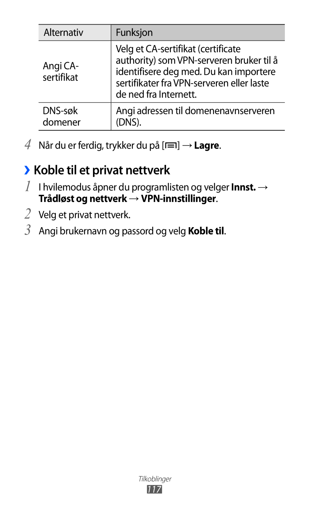 Samsung GT-I8530BAANEE, GT-I8530RWANEE manual ››Koble til et privat nettverk, Trådløst og nettverk → VPN-innstillinger 