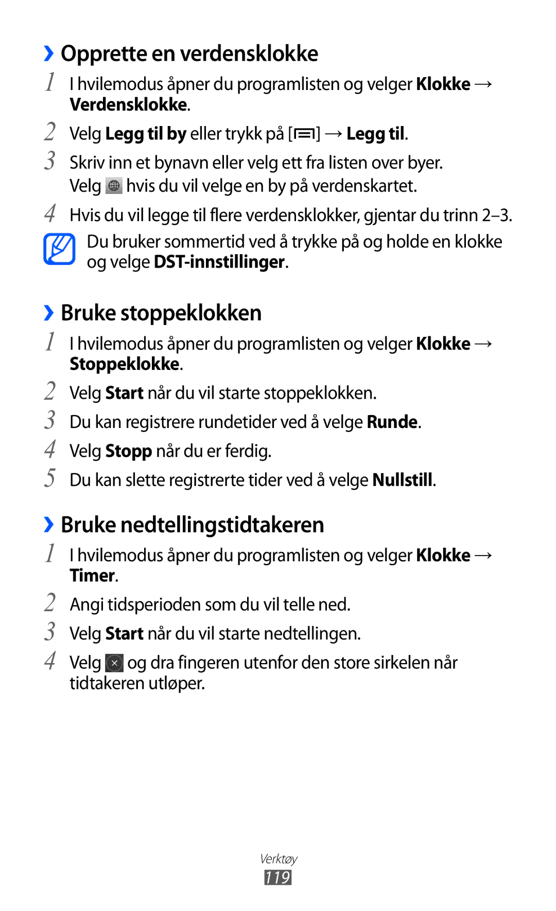 Samsung GT-I8530BAANEE, GT-I8530RWANEE ››Opprette en verdensklokke, ››Bruke stoppeklokken, ››Bruke nedtellingstidtakeren 