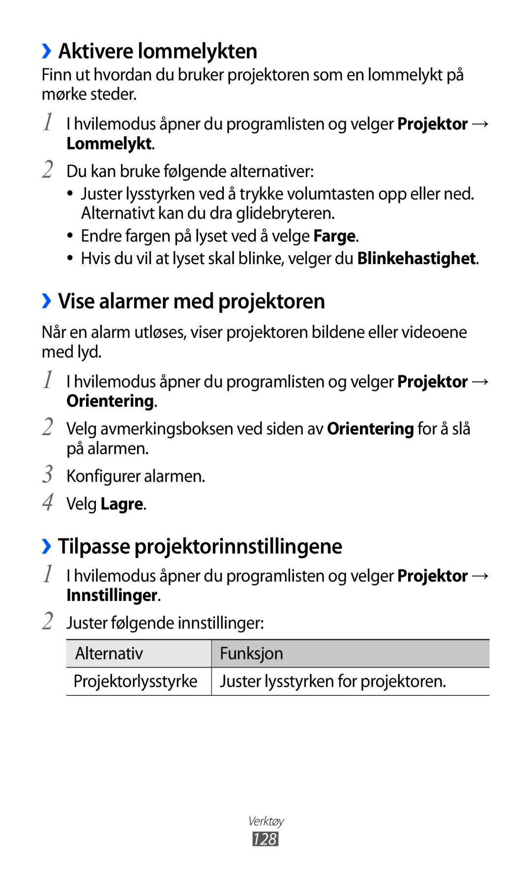 Samsung GT-I8530RWANEE manual ››Aktivere lommelykten, ››Vise alarmer med projektoren, ››Tilpasse projektorinnstillingene 