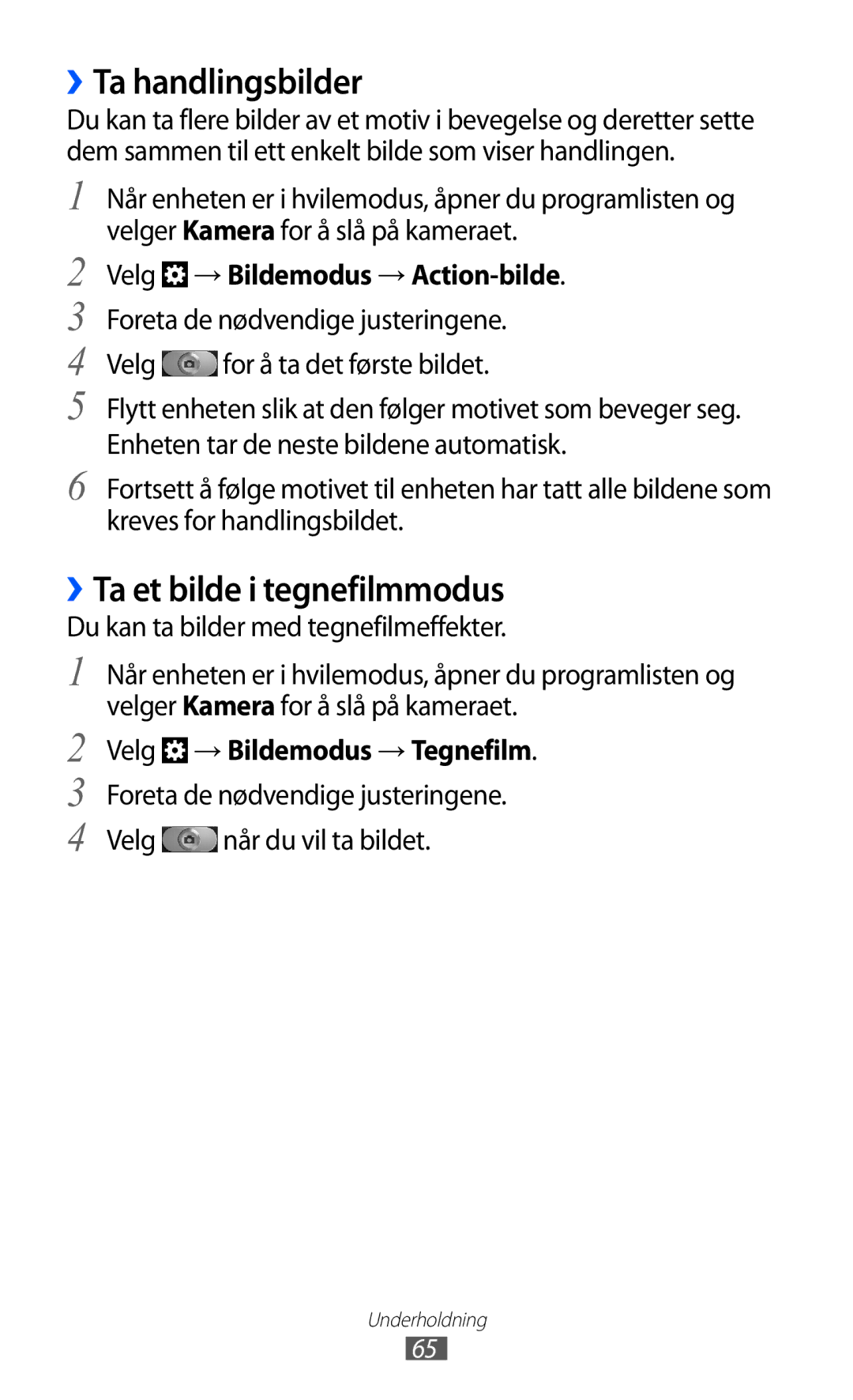Samsung GT-I8530BAANEE manual ››Ta handlingsbilder, ››Ta et bilde i tegnefilmmodus, Velg → Bildemodus → Action-bilde 