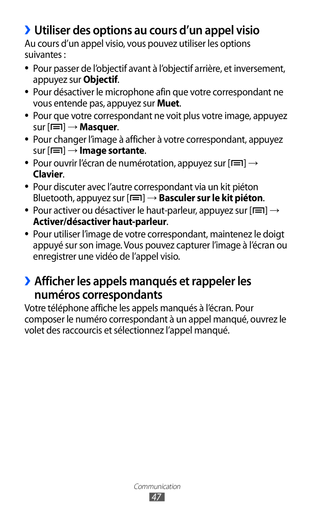 Samsung GT-I8530RWASFR, GT-I8530RWAXEF, GT-I8530BAASFR, GT-I8530RWANRJ manual ››Utiliser des options au cours d’un appel visio 