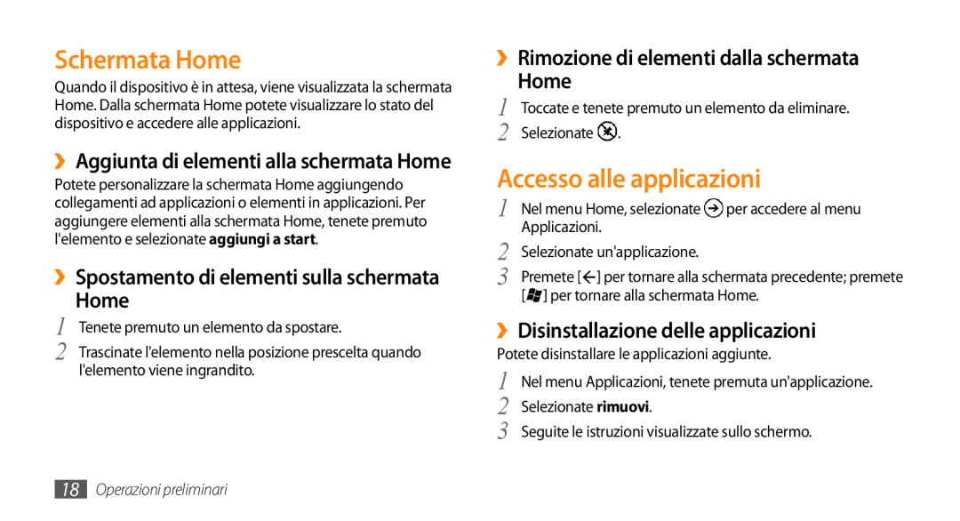 Samsung GT-I8700YKAPAN manual Schermata Home, Accesso alle applicazioni, ››Rimozione di elementi dalla schermata Home 