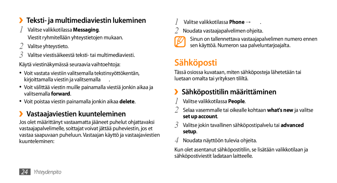 Samsung GT-I8700YKANEE manual Sähköposti, ››Teksti- ja multimediaviestin lukeminen, ››Vastaajaviestien kuunteleminen 