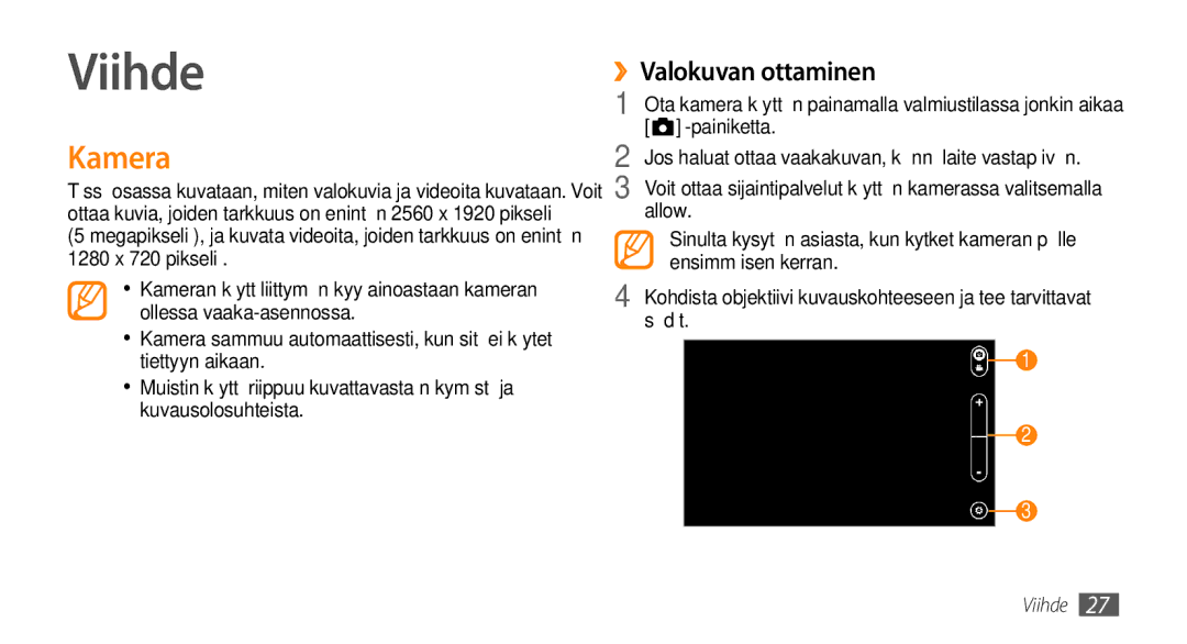 Samsung GT-I8700YKAHTS, GT-I8700YKANEE manual Viihde, Kamera, ››Valokuvan ottaminen, Allow 