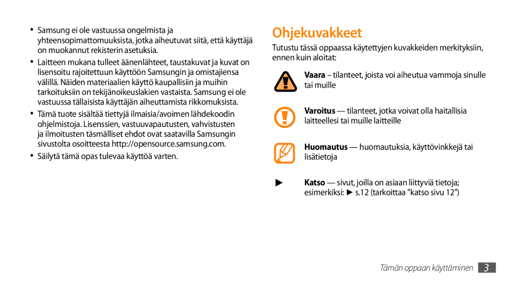 Samsung GT-I8700YKAHTS, GT-I8700YKANEE manual Ohjekuvakkeet, Säilytä tämä opas tulevaa käyttöä varten 