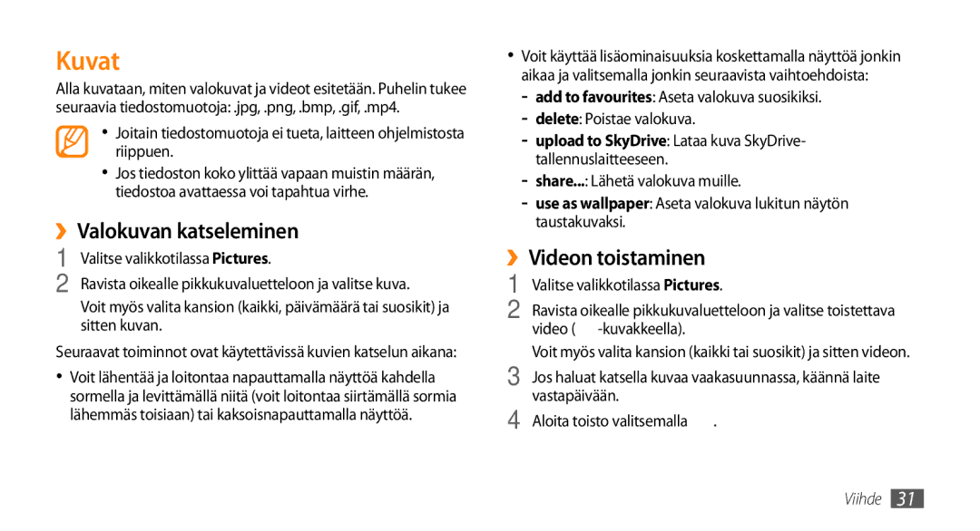 Samsung GT-I8700YKAHTS, GT-I8700YKANEE manual Kuvat, ››Valokuvan katseleminen, ››Videon toistaminen 