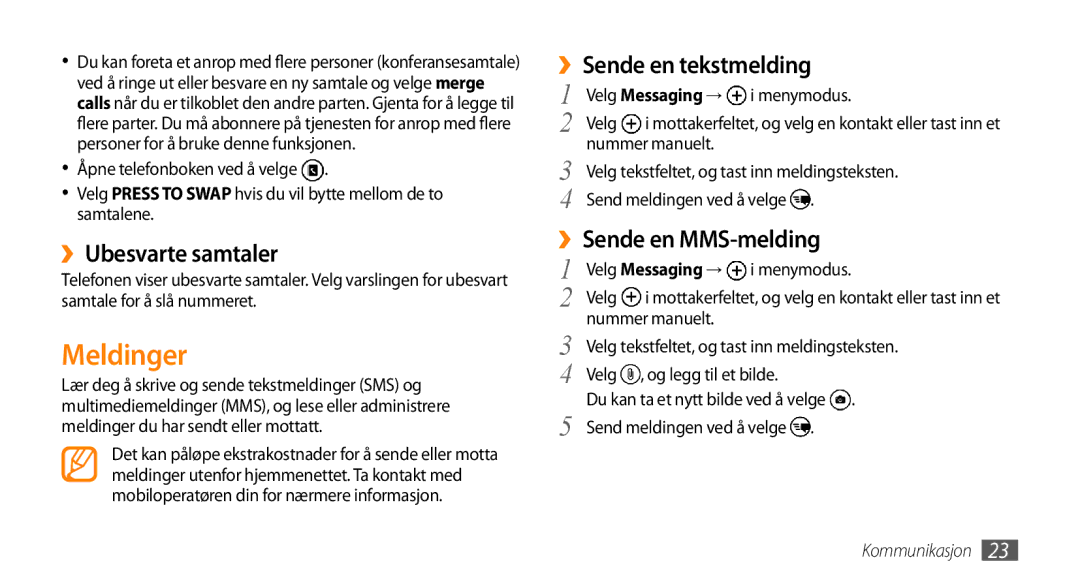 Samsung GT-I8700YKAHTS Meldinger, ››Ubesvarte samtaler, ››Sende en tekstmelding, ››Sende en MMS-melding, Velg Messaging → 