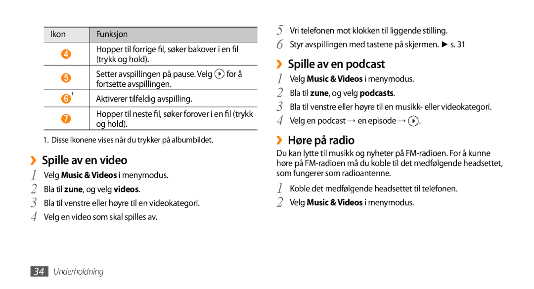 Samsung GT-I8700YKANEE, GT-I8700YKAHTS manual ››Spille av en podcast, ››Høre på radio 