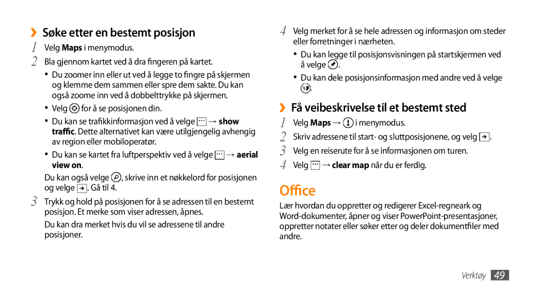 Samsung GT-I8700YKAHTS manual Office, ››Søke etter en bestemt posisjon, ››Få veibeskrivelse til et bestemt sted, View on 