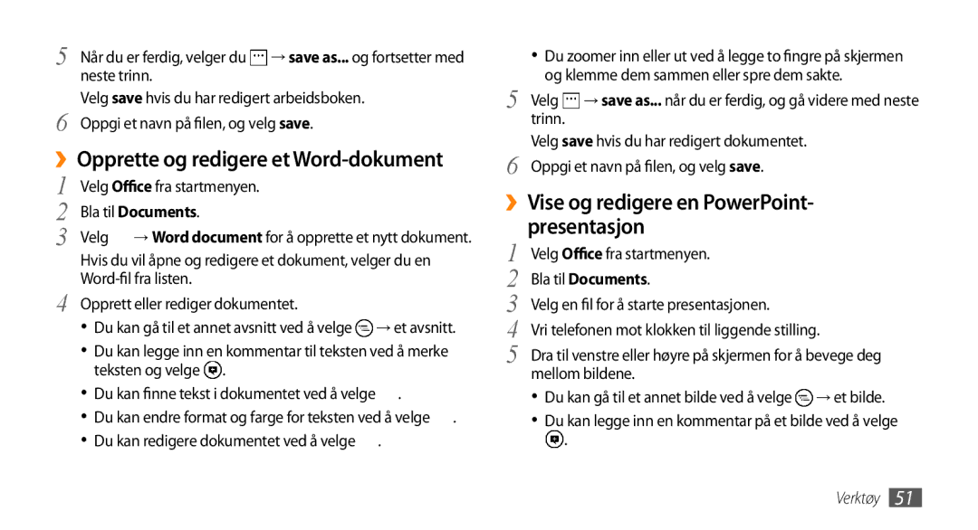 Samsung GT-I8700YKAHTS manual ››Opprette og redigere et Word-dokument, ››Vise og redigere en PowerPoint- presentasjon 