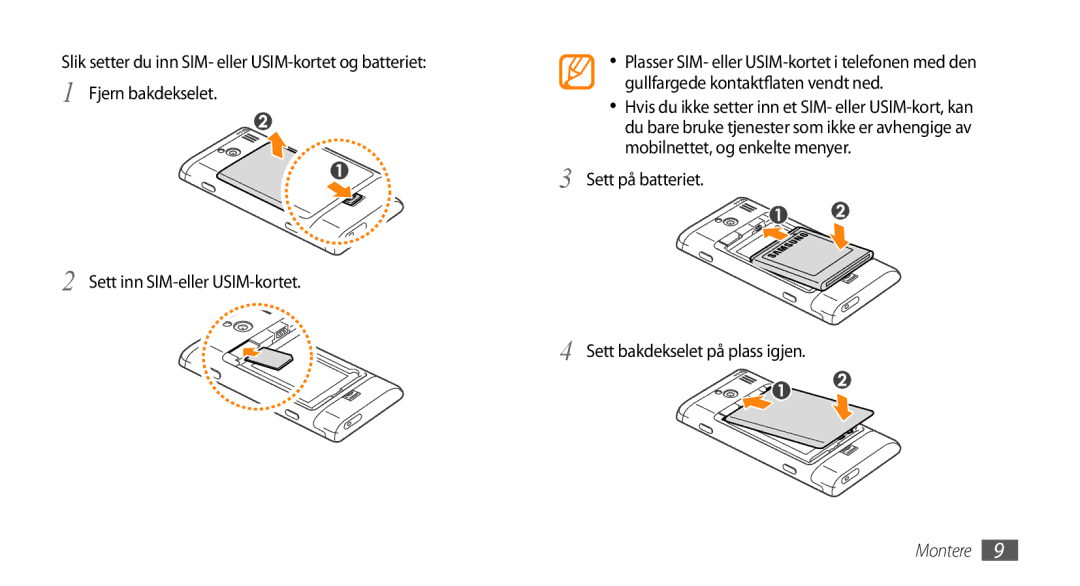 Samsung GT-I8700YKAHTS, GT-I8700YKANEE manual Sett på batteriet Sett bakdekselet på plass igjen 