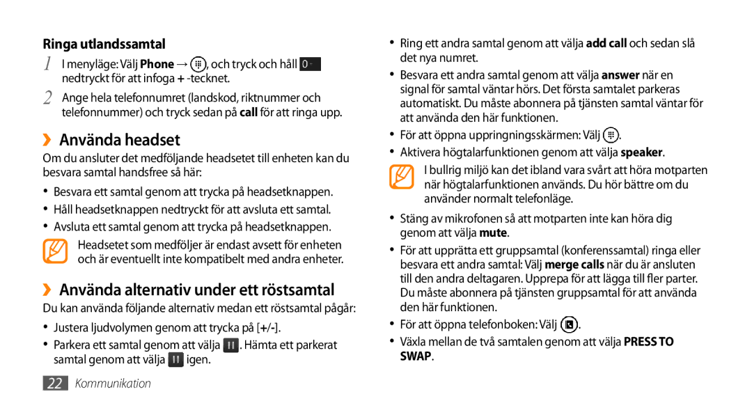 Samsung GT-I8700YKAHTS manual ››Använda headset, ››Använda alternativ under ett röstsamtal, För att öppna telefonboken Välj 