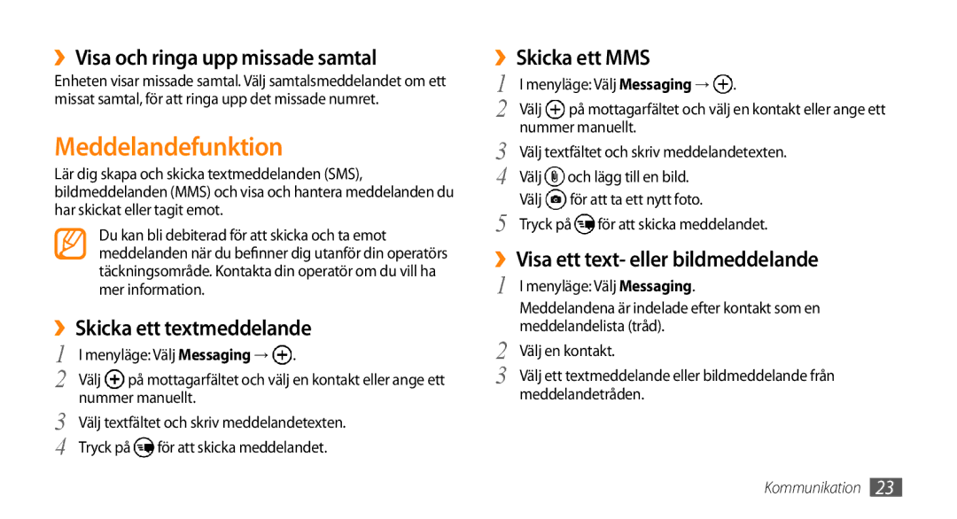 Samsung GT-I8700YKANEE manual Meddelandefunktion, ››Visa och ringa upp missade samtal, ››Skicka ett textmeddelande 