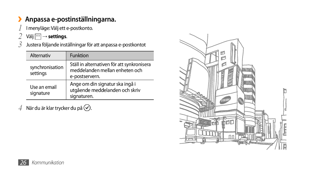 Samsung GT-I8700YKAHTS manual ››Anpassa e-postinställningarna, Välj → settings, Meddelanden mellan enheten och, Settings 