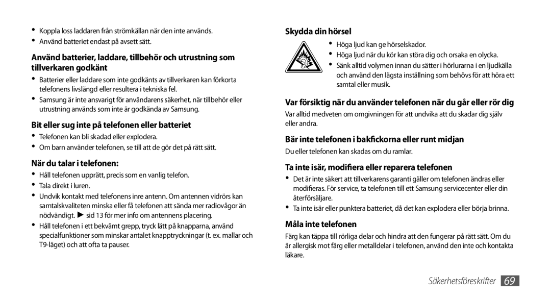 Samsung GT-I8700YKANEE manual Bit eller sug inte på telefonen eller batteriet, När du talar i telefonen, Skydda din hörsel 