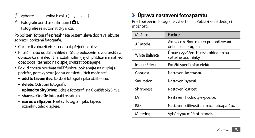 Samsung GT-I8700YKAO2C, GT-I8700YKAORS, GT-I8700YKATMZ, GT-I8700YKAMOB manual ››Úprava nastavení fotoaparátu, Zábava 