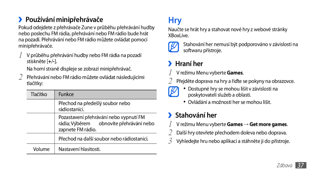 Samsung GT-I8700YKAO2C, GT-I8700YKAORS, GT-I8700YKATMZ manual Hry, ››Používání minipřehrávače, ››Hraní her, ››Stahování her 