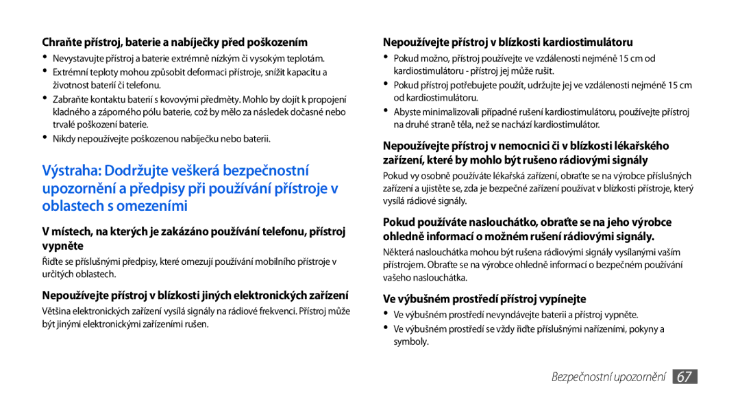 Samsung GT-I8700YKAORS manual Nepoužívejte přístroj v blízkosti kardiostimulátoru, Ve výbušném prostředí přístroj vypínejte 