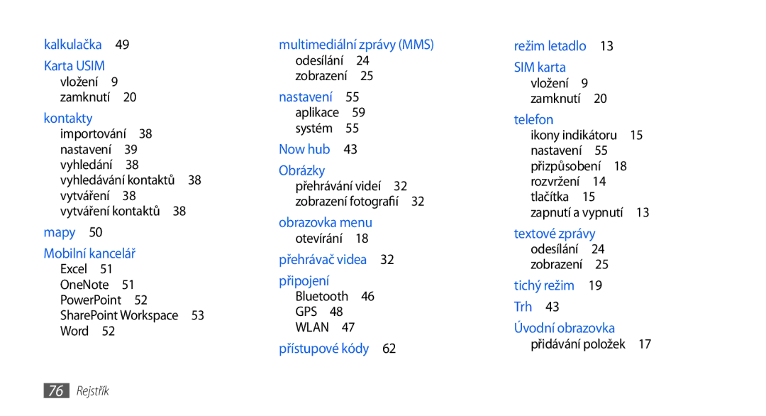 Samsung GT-I8700YKATMZ, GT-I8700YKAORS, GT-I8700YKAO2C manual Multimediální zprávy MMS odesílání 24 zobrazení Nastavení  