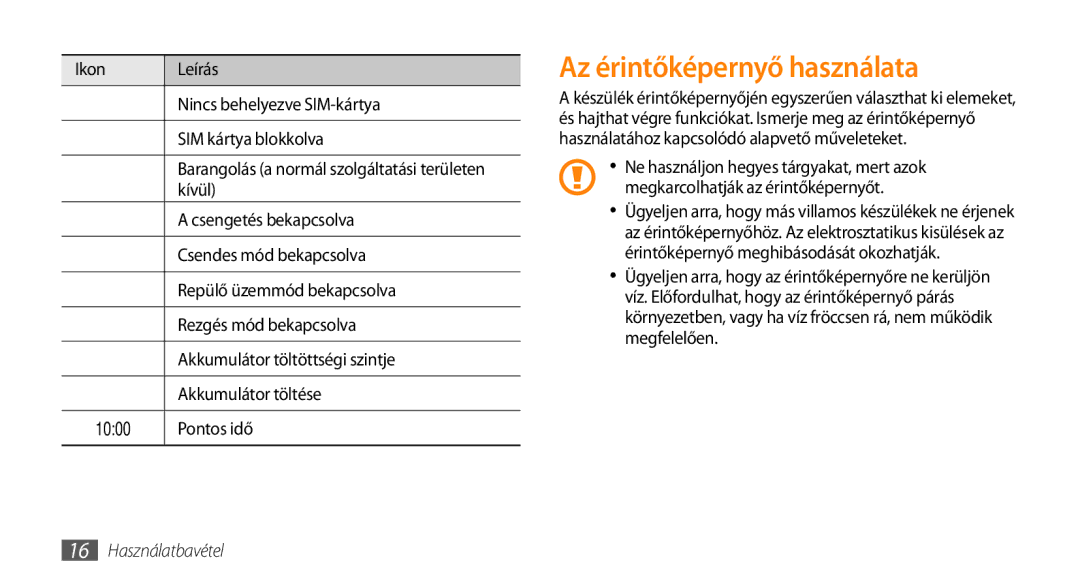 Samsung GT-I8700YKAVVT, GT-I8700YKATMN, GT-I8700YKADRE, GT-I8700YKAATO, GT-I8700YKAOMN Az érintőképernyő használata, 1000 