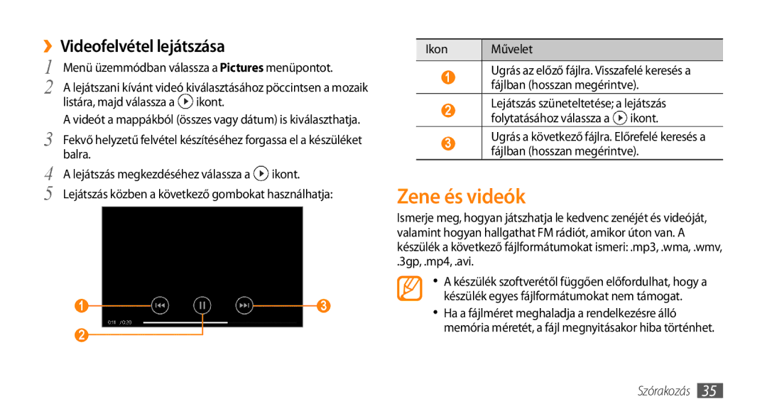 Samsung GT-I8700YKAOMN, GT-I8700YKATMN, GT-I8700YKADRE, GT-I8700YKAATO manual Zene és videók, ››Videofelvétel lejátszása 